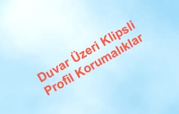 Duvar Üzeri Klipsli Profil Korumalıklar 